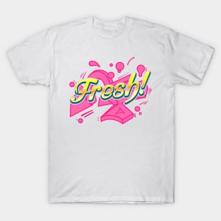 Fresh! T-Shirt